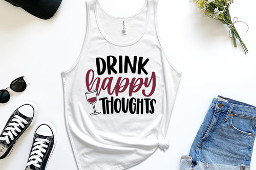 Drink  Happy Thoughts-White Tank